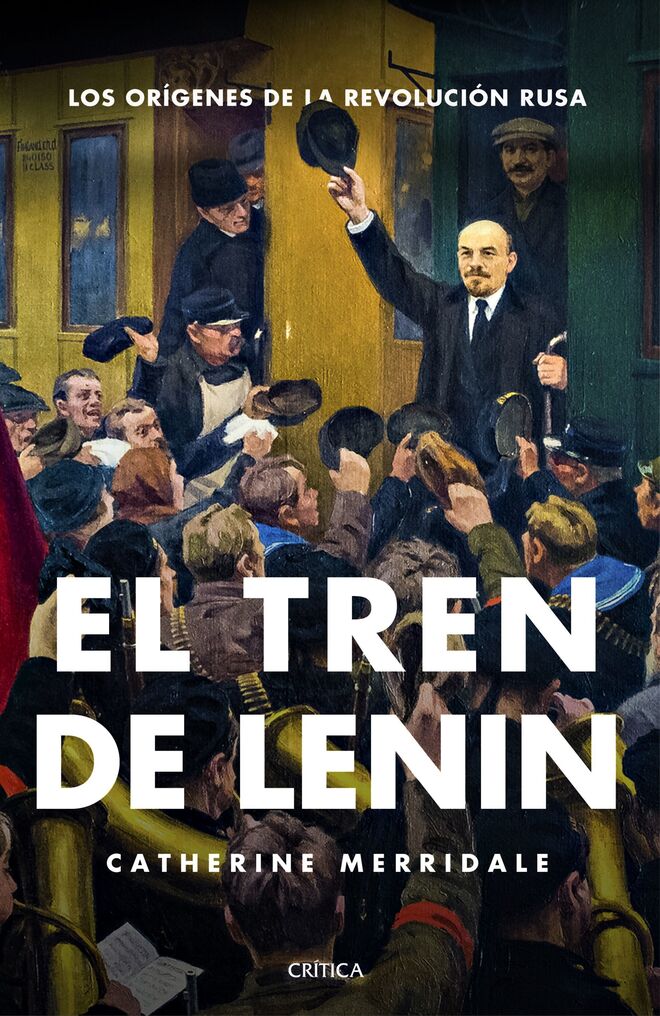El  tren de Lenin, publicado por Crítica.