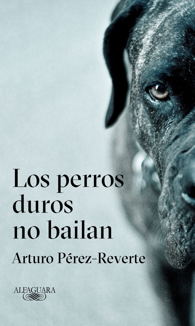 Un detalle de 'Los perros duros no bailan' (Alfaguara), de Arturo Pérez-Reverte.
