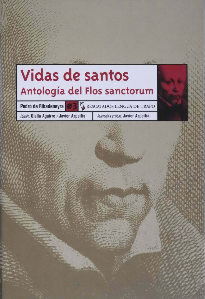 Flos sanctorum, de Pedro de Ribadeneyra editada por Lengua de trapo.