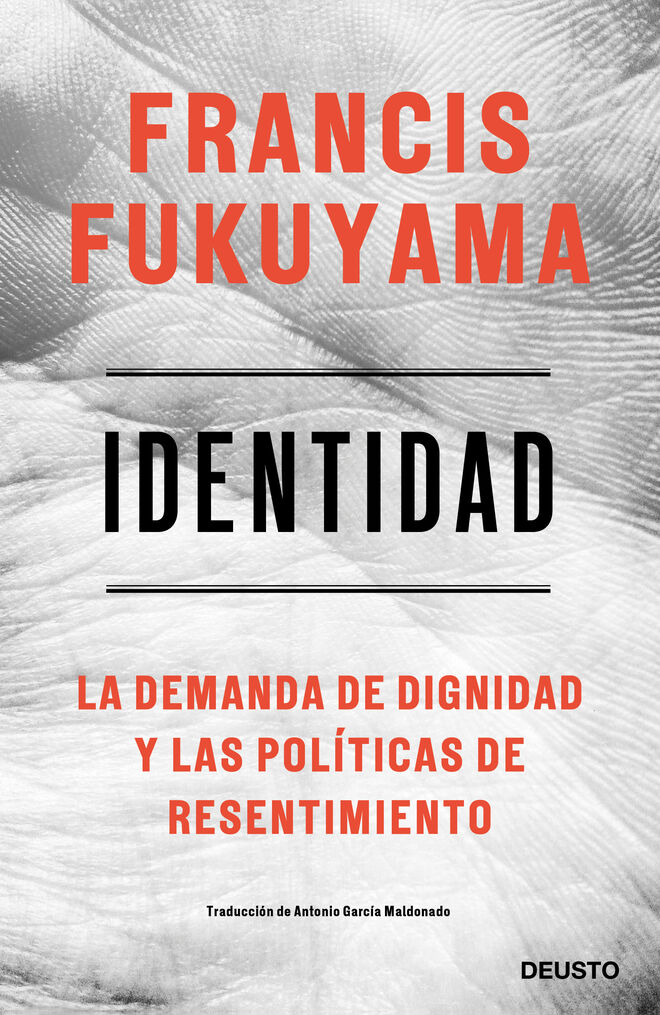 El nuevo libro de Francis Fukuyama: 'Identidad', publicado por Deusto.