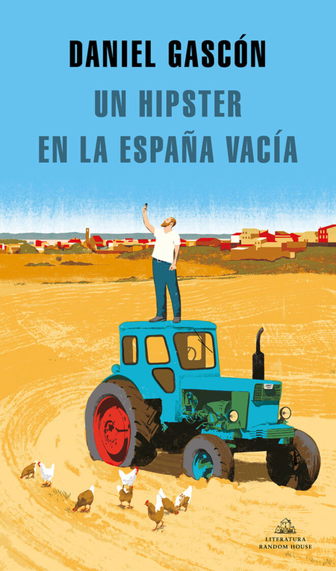 La cubierta completa de 'Un hipster en la España vacía', de Daniel Gascón, publicado por Literatura Random House.