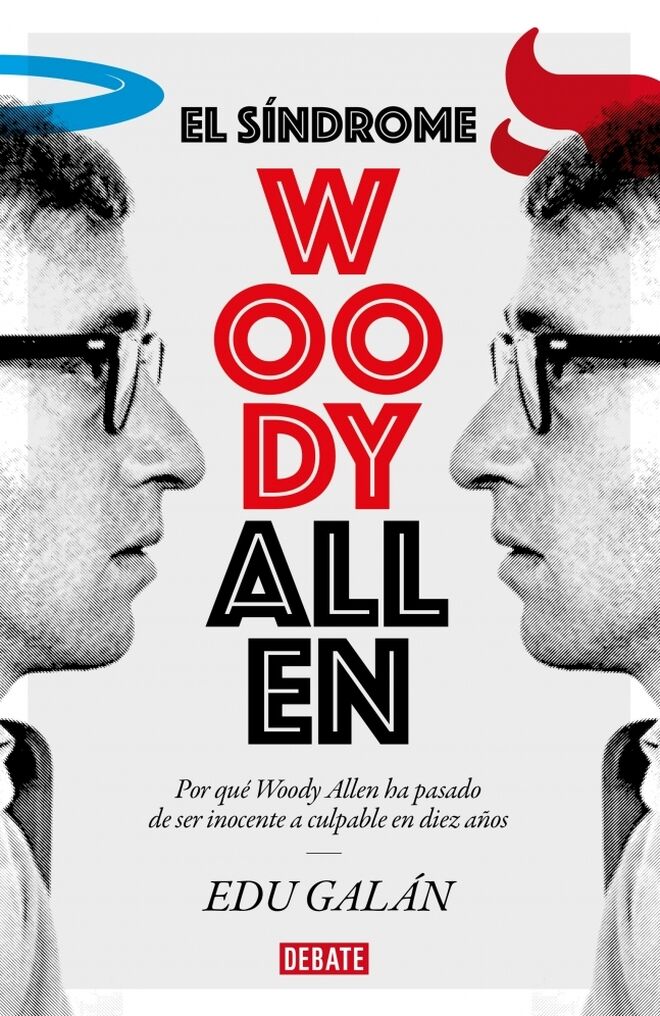 'EL síndrome Woody Allen', de Edu Galán, publicado esta semana por Debate.