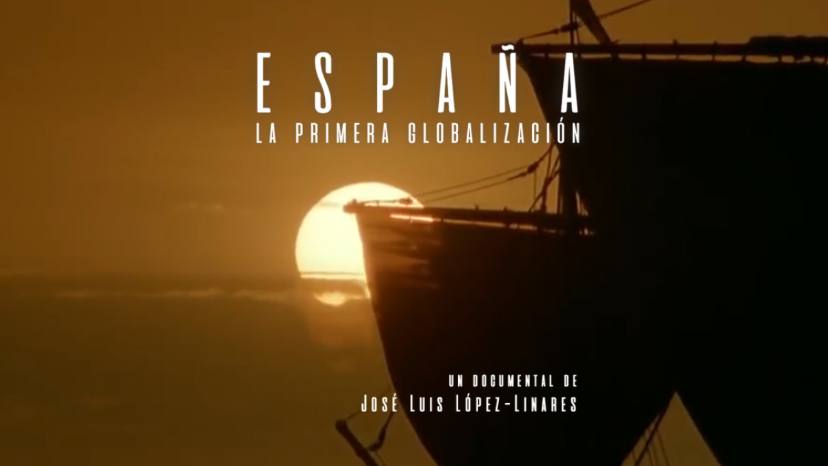 Portada del documental 'España, la primera globalización'.