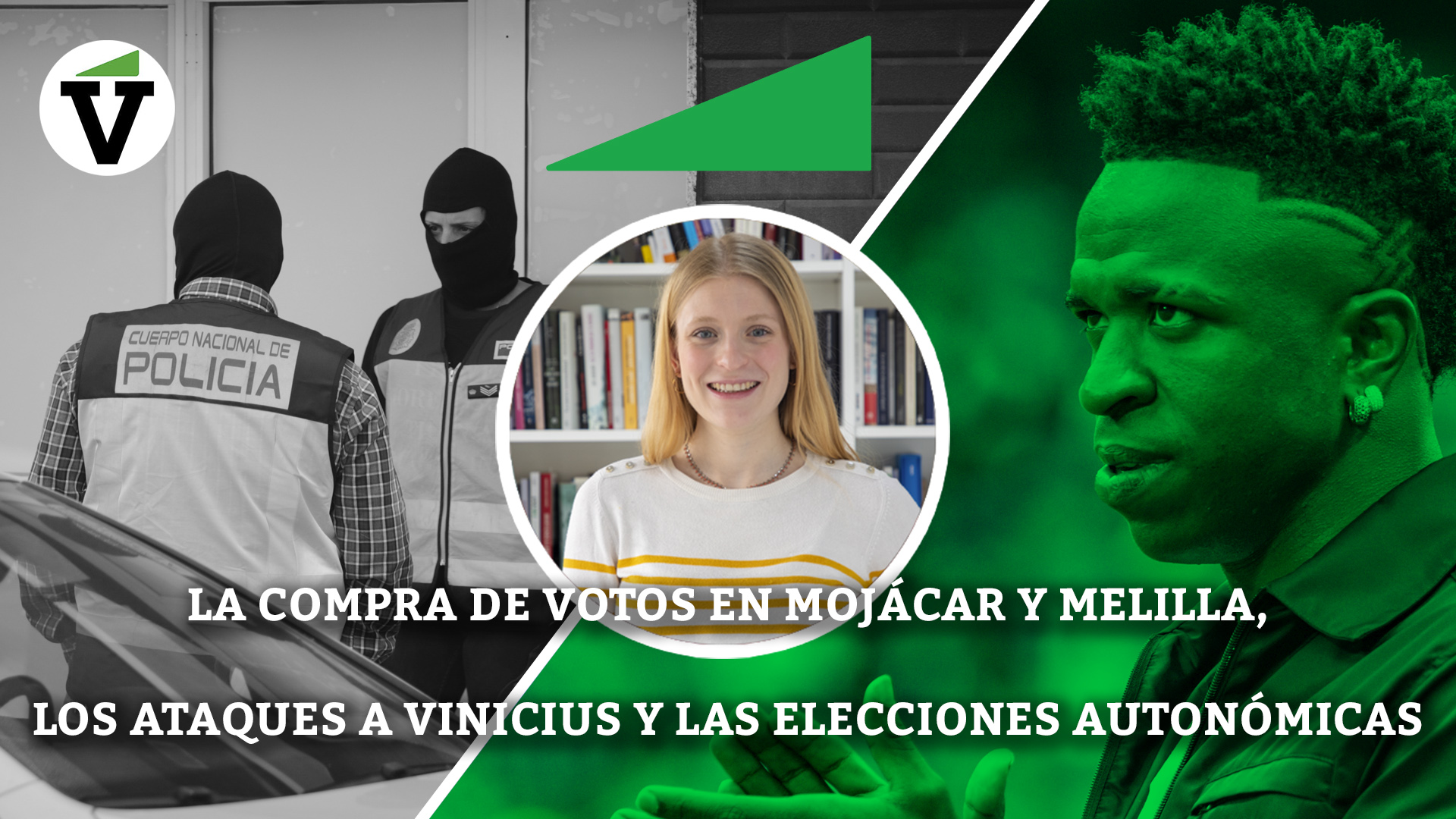 La compra de votos en Mojácar y Melilla, los ataques a Vinícius y las elecciones autonómicas