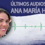 El último audio de Ana María Henao, la mujer desaparecida desde hace meses en Madrid