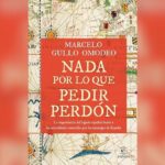 'Nada por lo que pedir perdón', libro de Marcelo Gullo